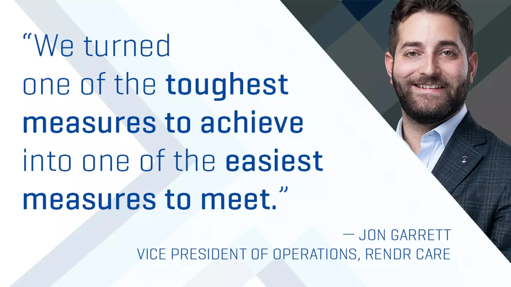 Jon Garrett and quote "We turned one of the toughest measures to achieve into one of the easiest measures to meet"